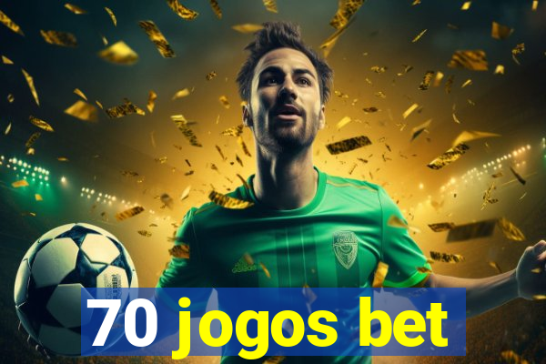 70 jogos bet